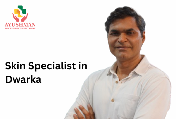 Skin Specialist in Dwarka
